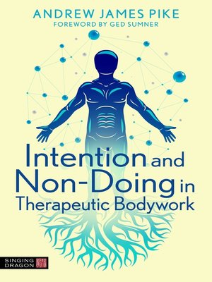 cover image of Intention and Non-Doing in Therapeutic Bodywork